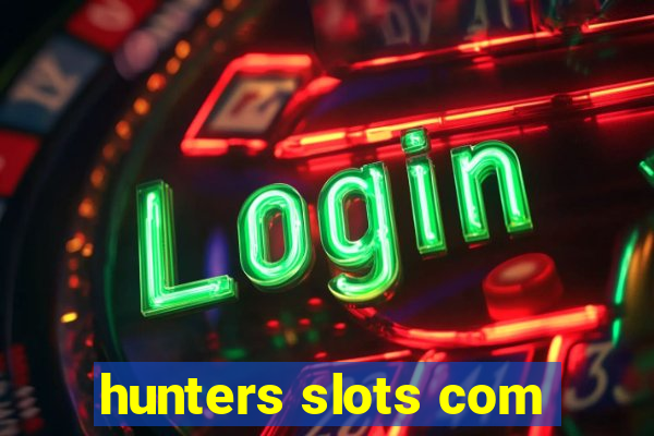 hunters slots com